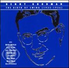 BENNY GOODMAN The Birth of Swing (1935-1936) (disc 1) album cover