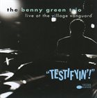 BENNY GREEN (PIANO) Testifyin'!: Live at the Village Vanguard album cover