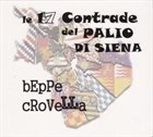 BEPPE CROVELLA Le 17 Contrade Del Palio Di Siena album cover