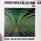 BERNARD PEIFFER Bernard Peiffer & His Jazz Piano Plays Prelude, Fugue And Trio On 