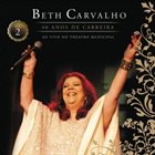 BETH CARVALHO 40 Anos De Carreira - Ao Vivo No Theatro Municipal, Volume 2 album cover