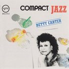 BETTY CARTER Compact Jazz: Betty Carter album cover