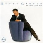 BETTY CARTER I'm Yours, You're Mine album cover