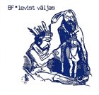 BF (BEGGAR'S FARM) Levist Väljas album cover