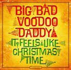 BIG BAD VOODOO DADDY It Feels Like Christmas Time album cover