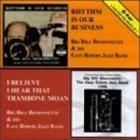 BIG BILL BISSONNETTE Rhythm Is Our Buisiness/I Believe I Hear That Trombone Moan album cover