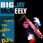 BIG JAY MCNEELY Honkin' Sax Riffs For Dj's album cover