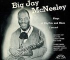BIG JAY MCNEELY Plays A Rhythm and Blues Concert album cover