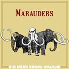 BIG MEAN SOUND MACHINE Marauders album cover