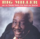 BIG MILLER Big Miller and the Tommy Banks Big Band and Quartet album cover