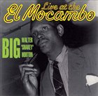 BIG WALTER HORTON Live At The El Mocambo album cover