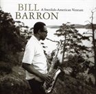BILL BARRON A Swedish American Venture album cover