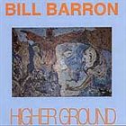 BILL BARRON Higher Ground album cover