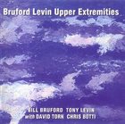 BILL BRUFORD Bruford Levin Upper Extremities album cover