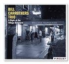 BILL CARROTHERS A Night at the Village Vanguard album cover