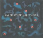 BILL CARROTHERS Armistice 1918 album cover