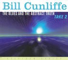 BILL CUNLIFFE The Blues and the Abstract Truth: Take 2 album cover