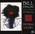 BILL DIXON Papyrus Vol. 1 album cover