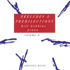 BILL DOBBINS Preludes & Predilections Vol. 2 album cover