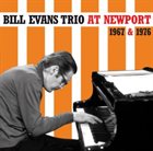 BILL EVANS (PIANO) Bill Evans Trio at Newport 1967 & 1976 album cover