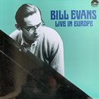 BILL EVANS (PIANO) Live In Europe (aka Time To Remember - Live In Europe, 1965-72 aka Nardis) album cover