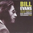 BILL EVANS (PIANO) The Last European Concert, Bad Honningen album cover