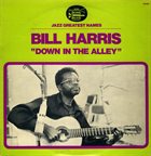 BILL HARRIS (GUITAR) Down In The Alley album cover