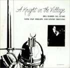 BILL HARRIS (TROMBONE) A Knight in the Village album cover