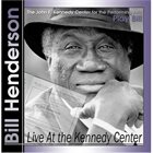 BILL HENDERSON Bill Henderson & The Ed Vodicka Trio : Live At the Kennedy Center album cover