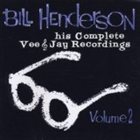 BILL HENDERSON His Complete Vee-Jay Recordings, Volume 2 album cover