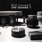 BILL LASWELL Dub Chamber 3 album cover