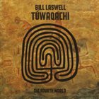 BILL LASWELL Tuwaqachi: The Fourth World album cover