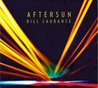 BILL LAURANCE Aftersun album cover