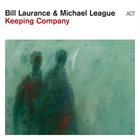 BILL LAURANCE Bill Laurance & Michael League : Keeping Company album cover