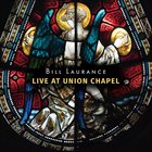 BILL LAURANCE Live At Union Chapel album cover