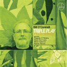 BILL O'CONNELL Triple Play Plus Three album cover