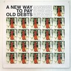 BILL ORCUTT A New Way To Pay Old Debts album cover