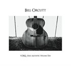 BILL ORCUTT VDSQ - Solo Acoustic Volume Ten album cover
