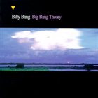 BILLY BANG Big Bang Theory album cover