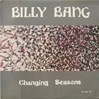 BILLY BANG Changing Seasons album cover