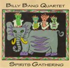 BILLY BANG Spirits Gathering album cover