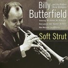 BILLY BUTTERFIELD Soft Strut album cover