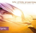BILLY CHILDS Lyric: Jazz-Chamber Music, Vol. 1 album cover