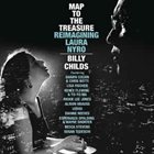 BILLY CHILDS Map to the Treasure: Reimagining Laura Nyro album cover