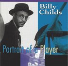 BILLY CHILDS Portrait Of A Player album cover