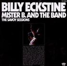 BILLY ECKSTINE Mr. B. and the Band: The Savoy Sessions album cover