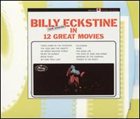 BILLY ECKSTINE Now Singing in 12 Great Movies album cover