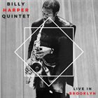 BILLY HARPER Billy Harper Quintet Live In Brooklyn album cover