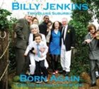 BILLY JENKINS Born Again (And the religion is the blues) album cover