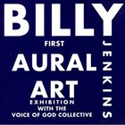 BILLY JENKINS First Aural Art Exhibition album cover